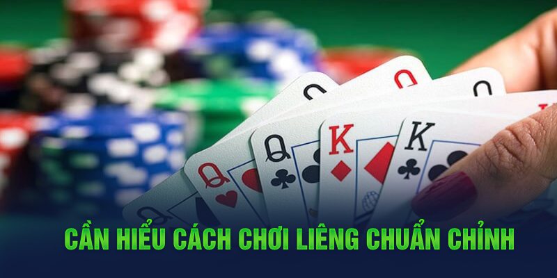 can-hieu-cach-choi-lieng-chuan-chinh